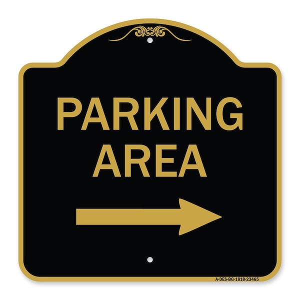 Signmission Designer Series Parking Area W/ Right Arrow, Black & Gold Aluminum Sign, 18" x 18", BG-1818-23465 A-DES-BG-1818-23465 - main